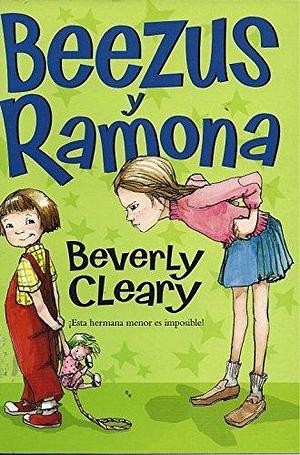 Beezus y Ramona by Beverly Cleary, Beverly Cleary