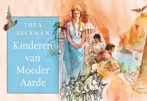 Kinderen van Moeder Aarde by Thea Beckman