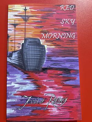 Red sky morning by Jessica Raney