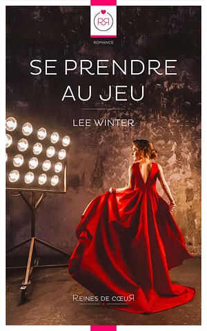 Se Prendre au Jeu by Lee Winter