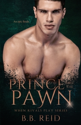 The Prince and the Pawn by B. B. Reid