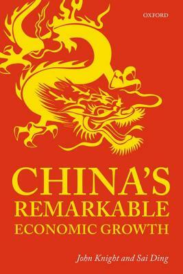 China's Remarkable Economic Growth by Sai Ding, John Knight