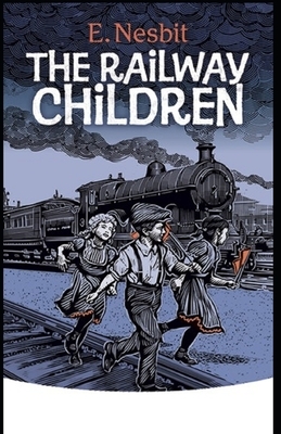 The Railway Children Illustrated by E. Nesbit