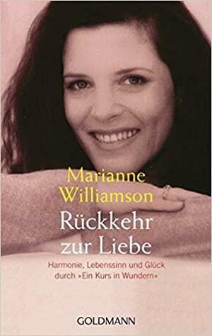 Rückkehr Zur Liebe by Susanne Kahn-Ackermann, Marianne Williamson
