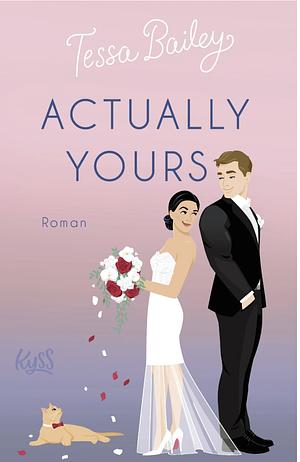 Actually Yours by Tessa Bailey