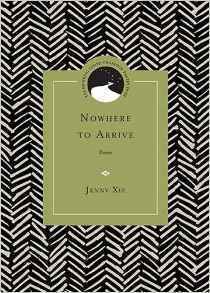 Nowhere to Arrive: Poems by Jenny Xie, Chris Abani