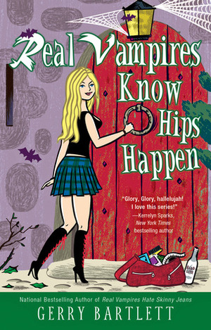 Real Vampires Know Hips Happen by Gerry Bartlett