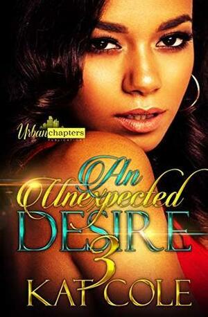 An Unexpected Desire 3 by Kat Cole