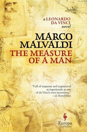 The Measure of a Man: A Novel about Leonardo da Vinci by Marco Malvaldi