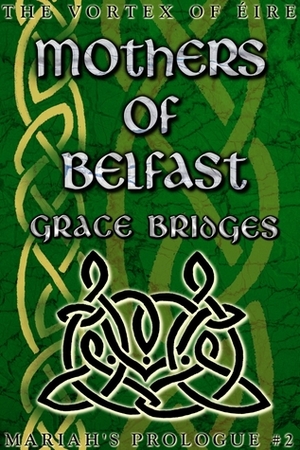 Mothers of Belfast by Grace Bridges