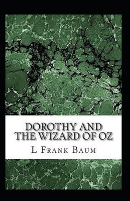 Dorothy and the Wizard in Oz Illustrated by L. Frank Baum