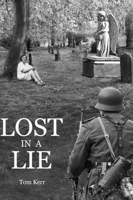 Lost in a lie by Tom Kerr