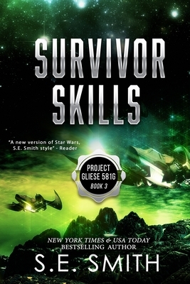 Survivor Skills: Project Gliese 581g by S.E. Smith