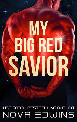 My Big Red Savior by Nova Edwins