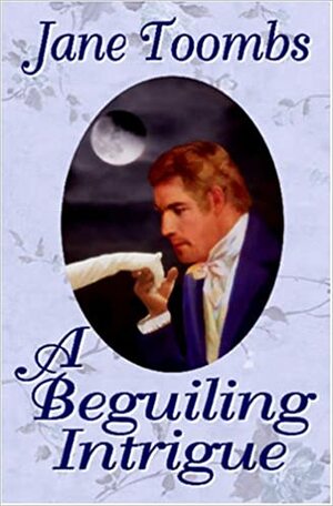 A Beguiling Intrigue by Jane Toombs