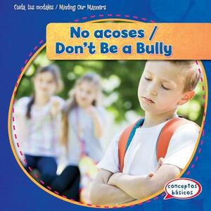 No Acoses / Don't Be a Bully by Frances Nagle