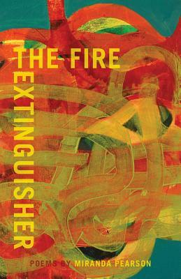The Fire Extinguisher by Miranda Pearson