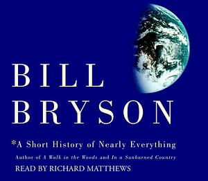 A Short History of Nearly Everything by Bill Bryson