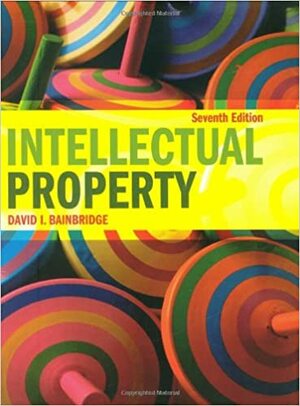 Intellectual Property by David I. Bainbridge