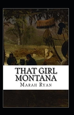 That Girl Montana Annotated by Marah Ellis Ryan