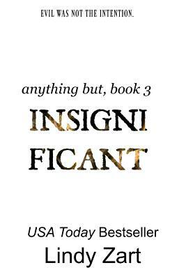 Insignificant by Lindy Zart