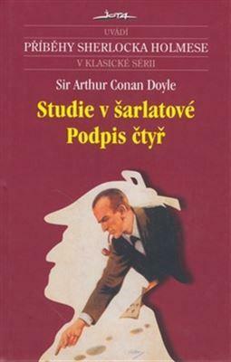 Studie v šarlatové / Podpis čtyř by Arthur Conan Doyle