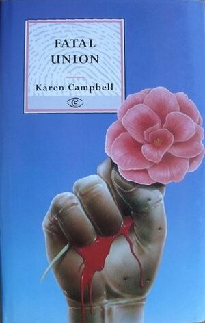 Fatal Union by Karen Campbell