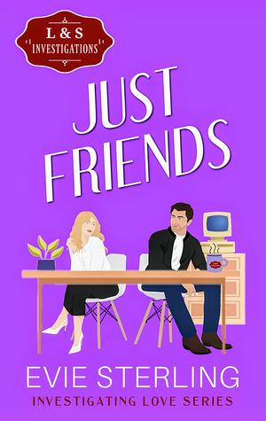 Just Friends by Evie Sterling