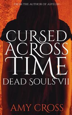 Cursed Across Time by Amy Cross