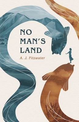 No Man's Land by A.J. Fitzwater