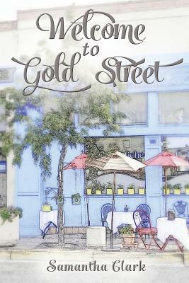 Welcome to Gold Street by Samantha Clark