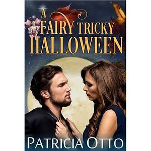 A Fairy Tricky Halloween by Patricia Otto