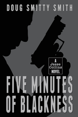 Five Minutes of Blackness by Doug Smith