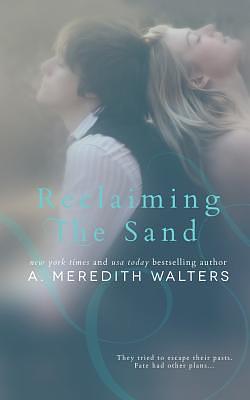 Reclaiming the Sand by A. Meredith Walters