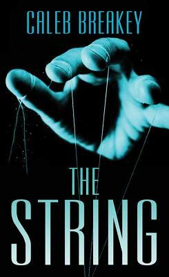 The String: Deadly Games by Caleb Breakey