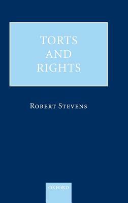 Torts and Rights by Robert Stevens