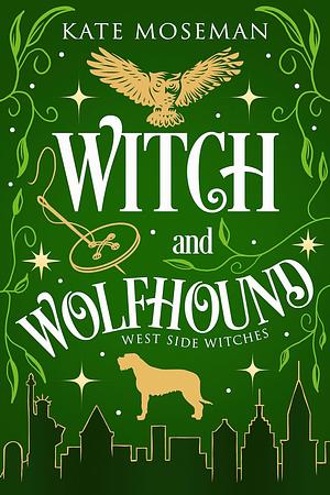 Witch and Wolfhound by Kate Moseman