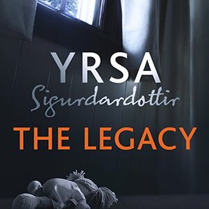 The Legacy by Yrsa Sigurðardóttir