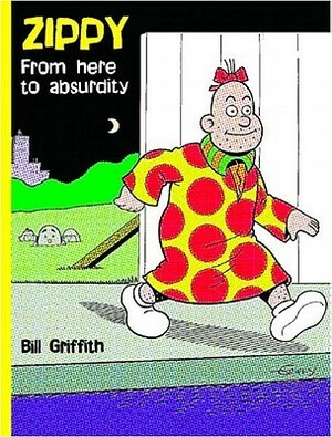 Zippy: From Here to Absurdity by Bill Griffith