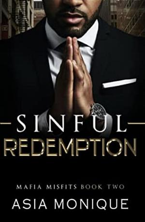 Sinful Redemption by Asia Monique