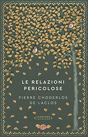 Le relazioni pericolose (Storie senza tempo) by Pierre Choderlos de Laclos