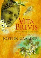 Vita Brevis: Floria Aemilia's Letter to Aurel Augustine by Jostein Gaarder