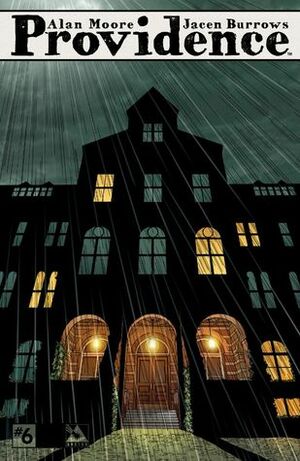 Providence #6 by Alan Moore, Jacen Burrows