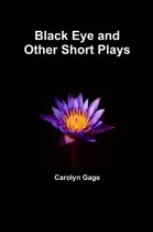 Black Eye and Other Short Plays by Carolyn Gage