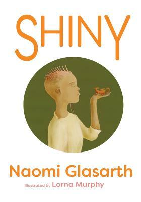 Shiny by Naomi Glasarth