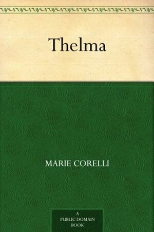 Thelma by Marie Corelli