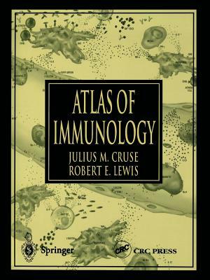 Atlas of Immunology by Julius M. Cruse, Robert E. Lewis