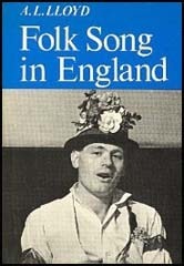 Folk Song In England by A.L. Lloyd