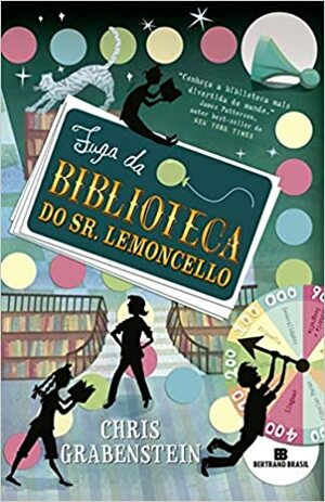 Fuga da Biblioteca do Sr. Lemoncello by Chris Grabenstein