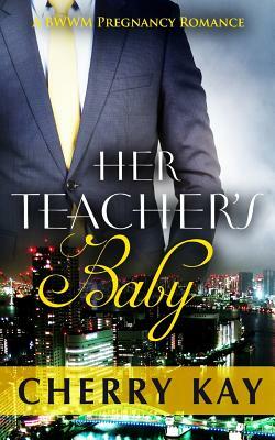 Her Teacher's Baby by Cherry Kay